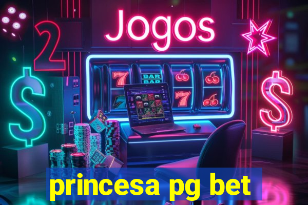 princesa pg bet